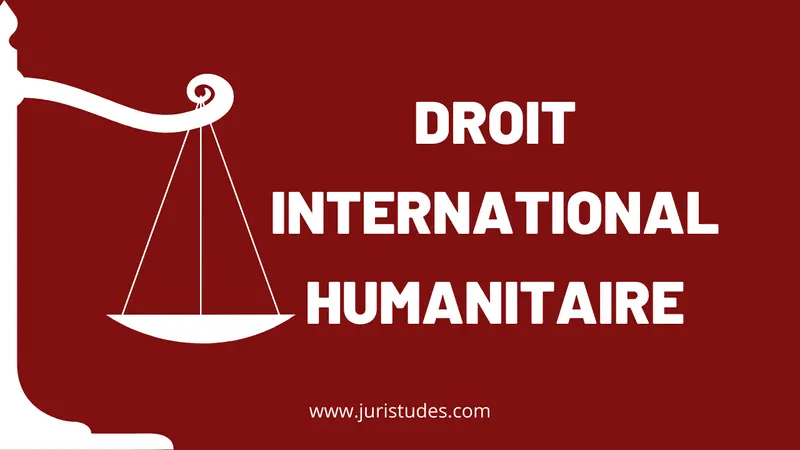 Droit International Humanitaire